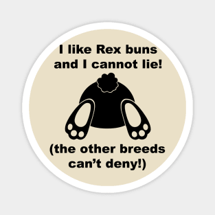 I like rex buns and I cannot lie! Magnet